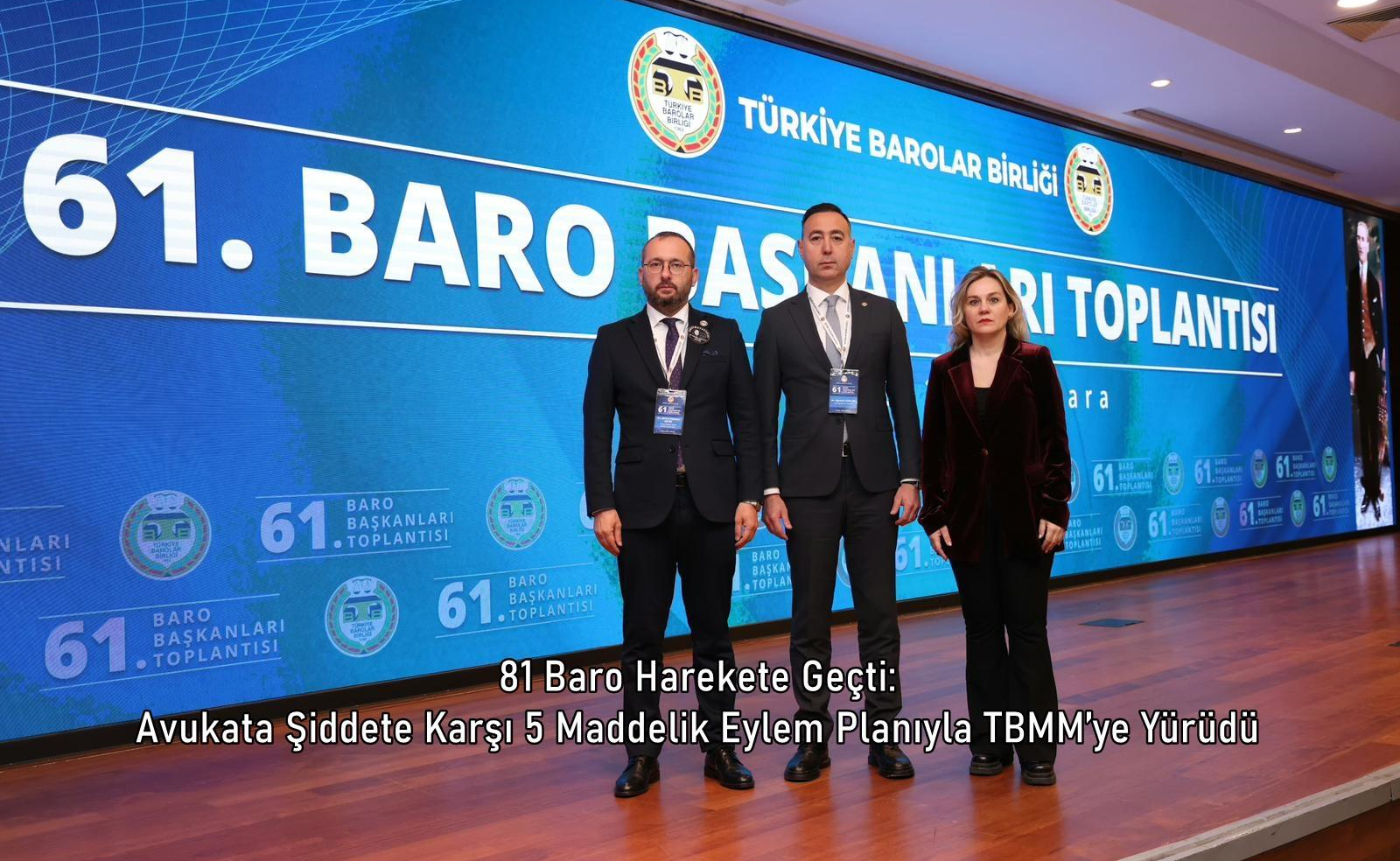 81 Baro Harekete Geçti: Avukata Şiddete Karşı 5 Maddelik Eylem Planıyla TBMM’ye Yürüdü