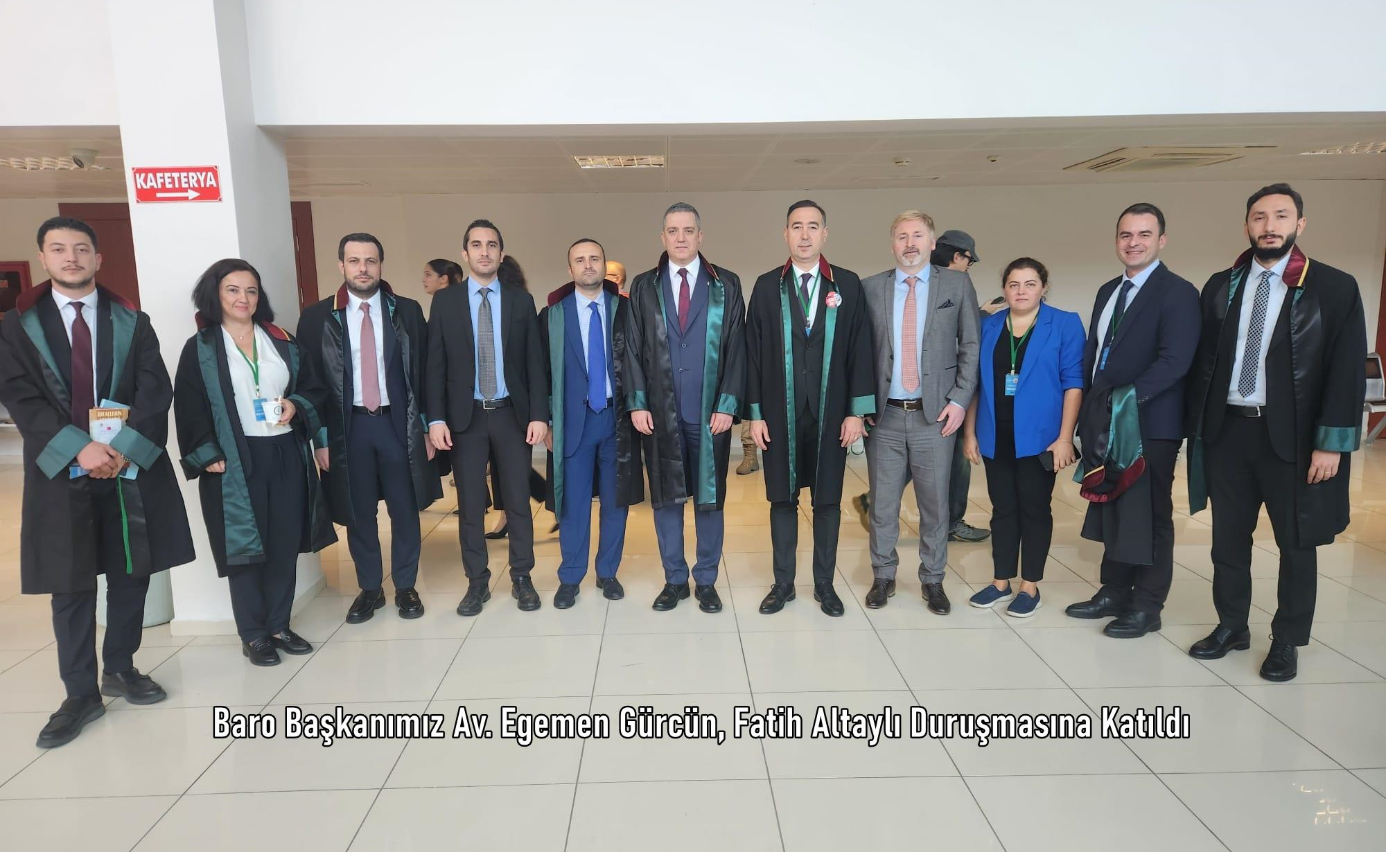Baro Başkanımız Av. Egemen Gürcün, Fatih Altaylı Duruşmasına Katıldı