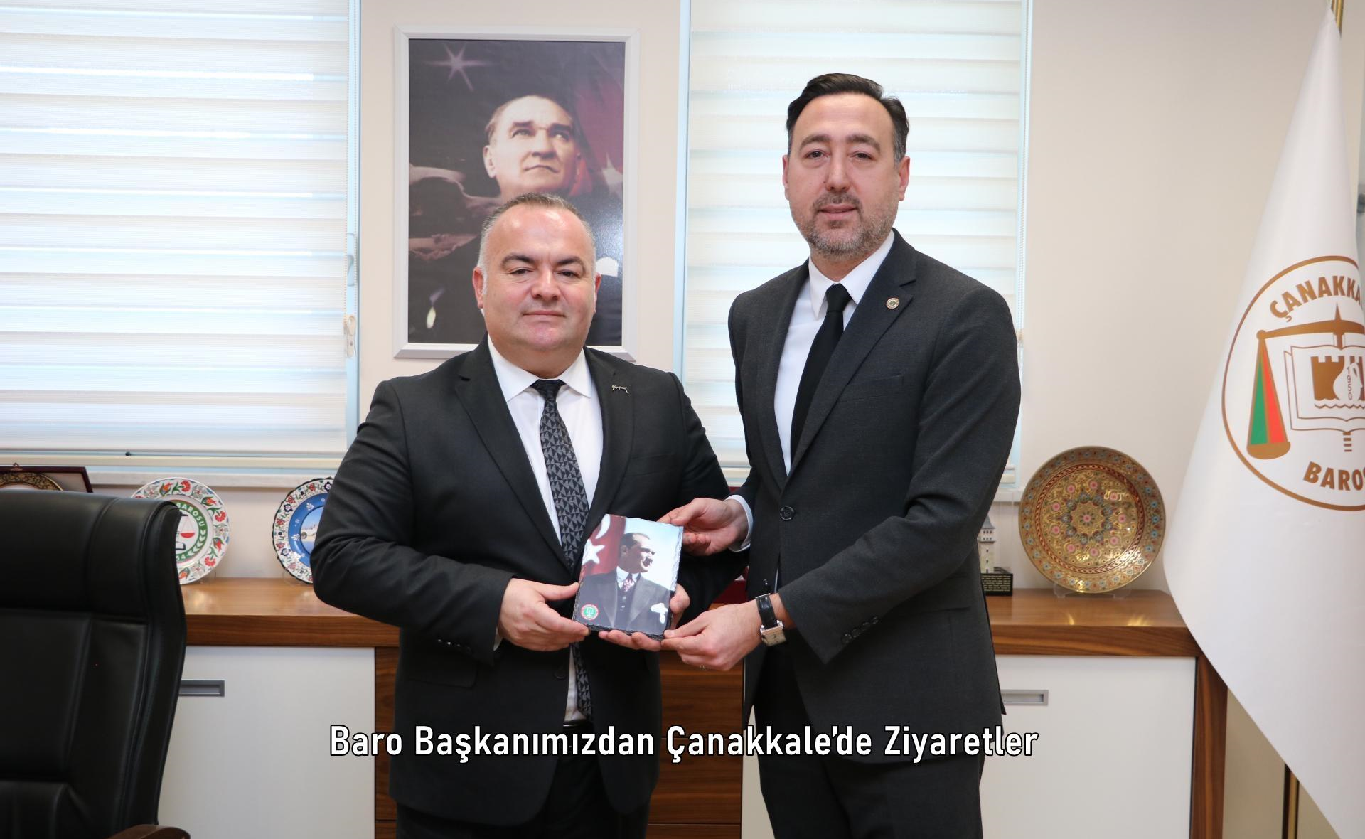 Baro Başkanımızdan Çanakkale’de Ziyaretler