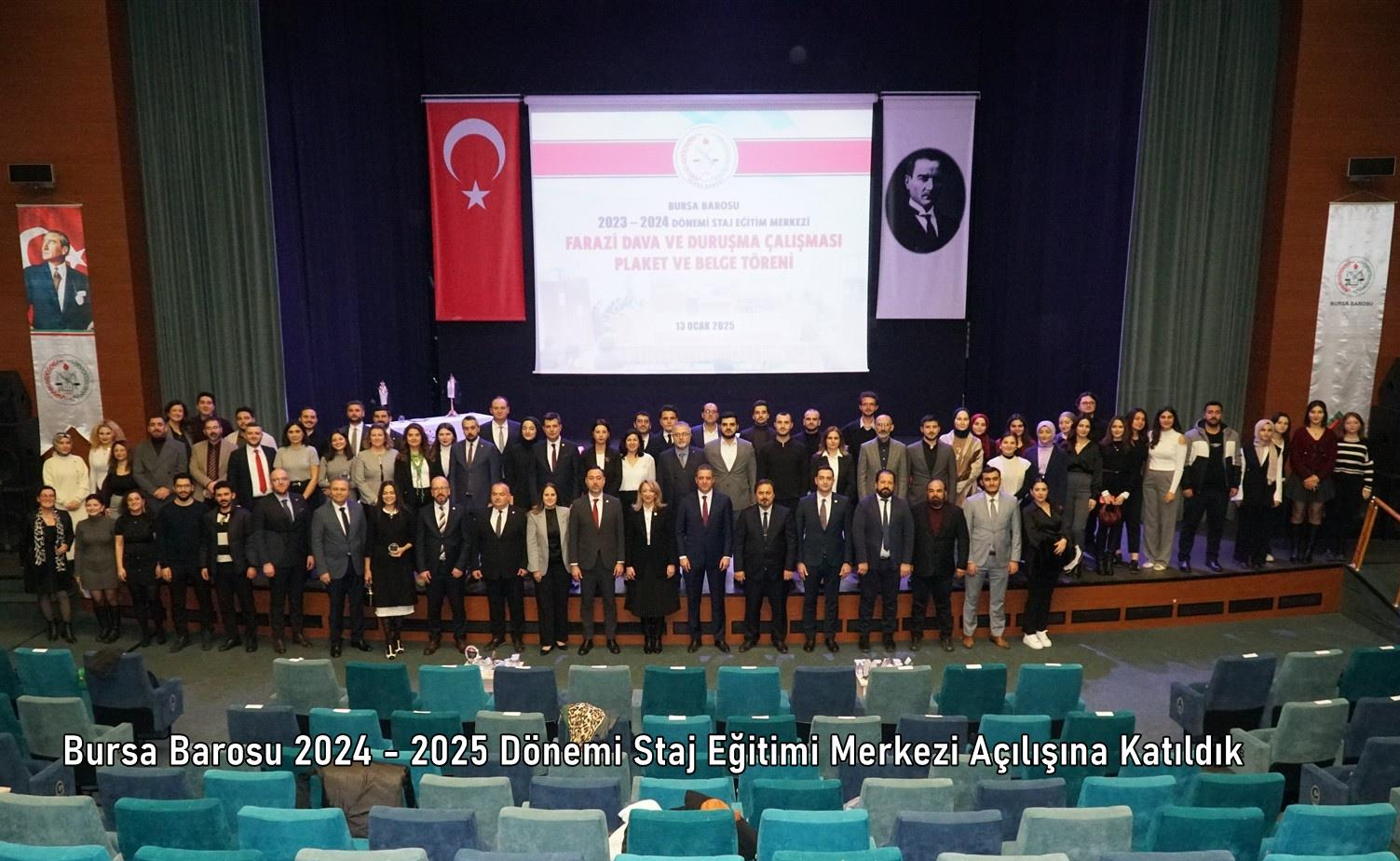 Bursa Barosu 2024 - 2025 Dönemi Staj Eğitimi Merkezi Açılışına Katıldık