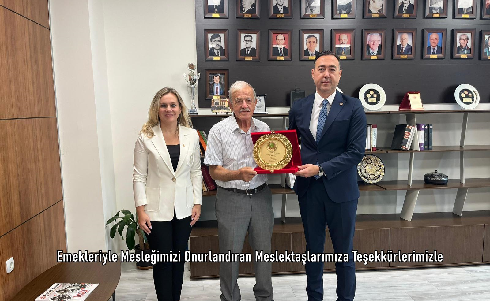 Emekleriyle Mesleğimizi Onurlandıran Meslektaşlarımıza Teşekkürlerimizle
