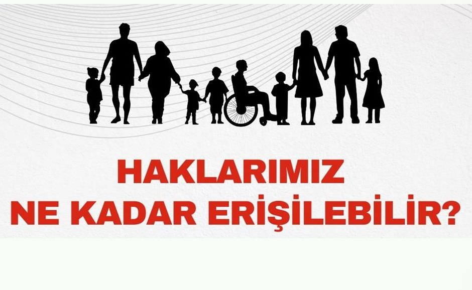 Haklarımız Ne Kadar Erişilebilir?