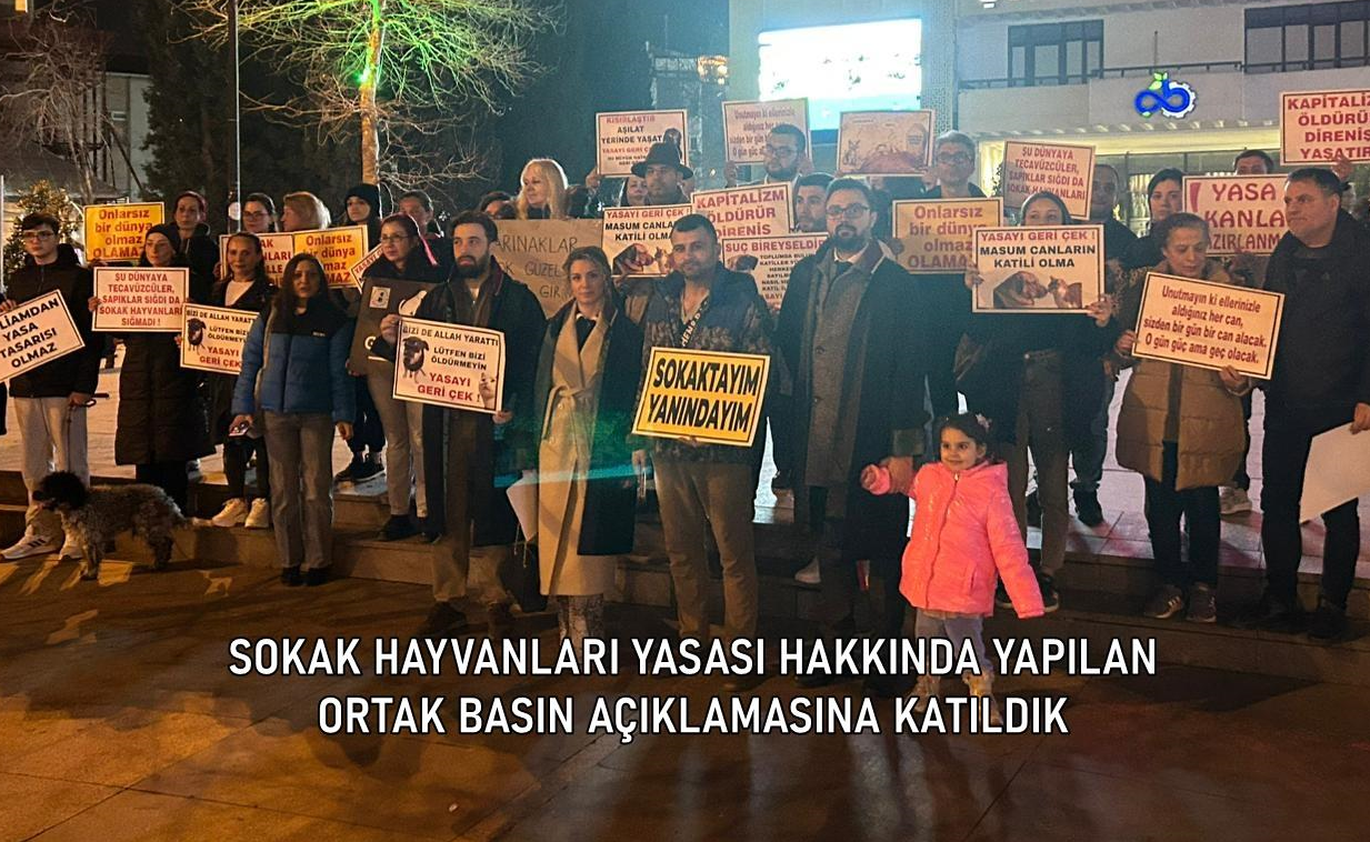 SOKAK HAYVANLARI YASASI HAKKINDA YAPILAN ORTAK BASIN AÇIKLAMASINA KATILDIK