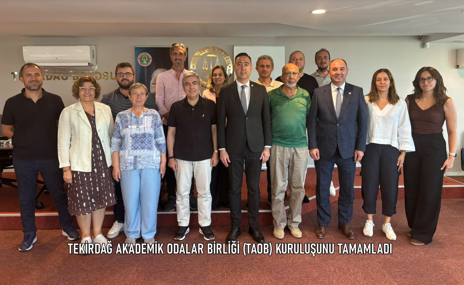 TEKİRDAĞ AKADEMİK ODALAR BİRLİĞİ (TAOB) KURULUŞUNU TAMAMLADI
