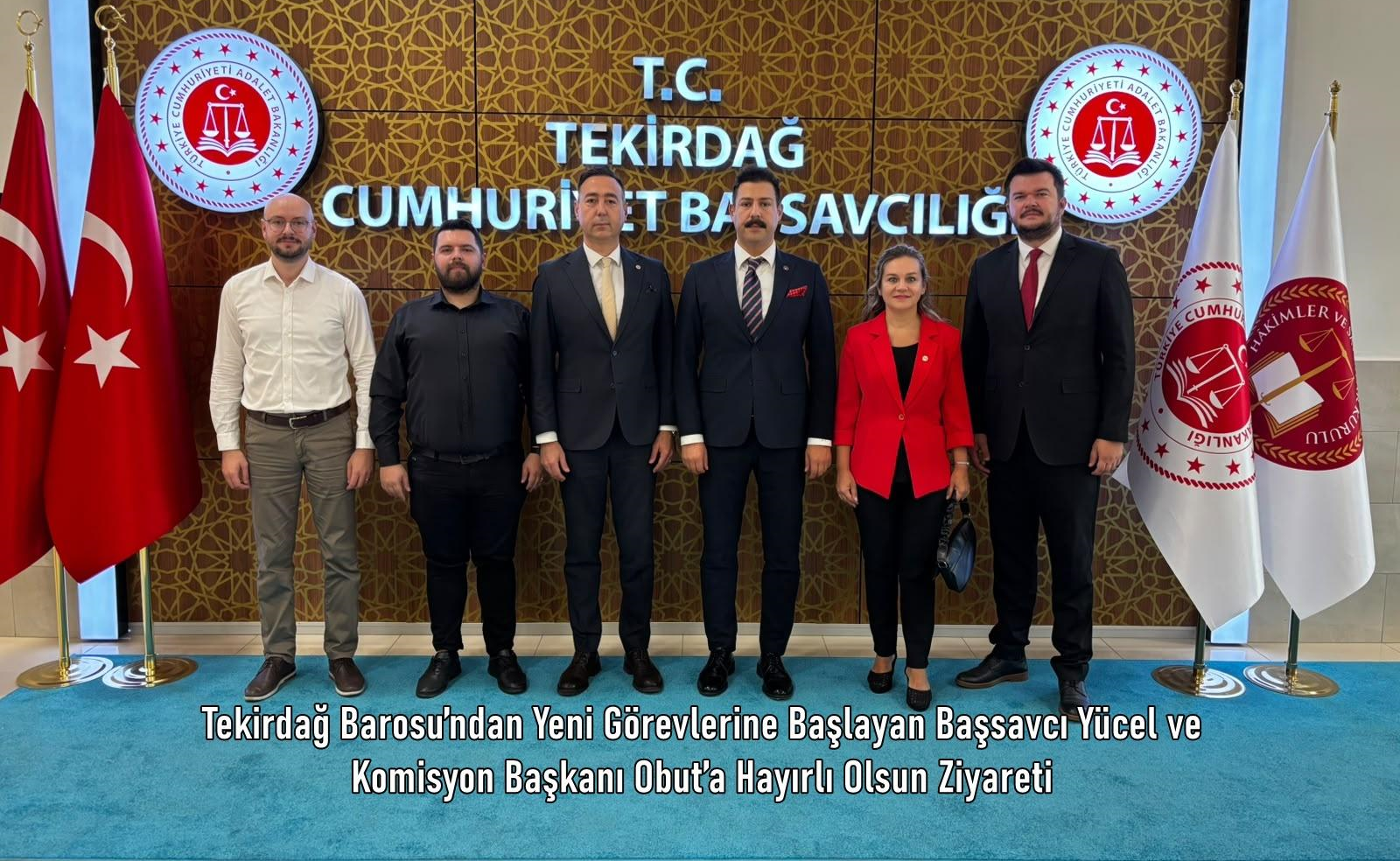 Tekirdağ Barosu’ndan Yeni Görevlerine Başlayan Başsavcı Yücel ve Komisyon Başkanı Obut’a Hayırlı Olsun Ziyareti