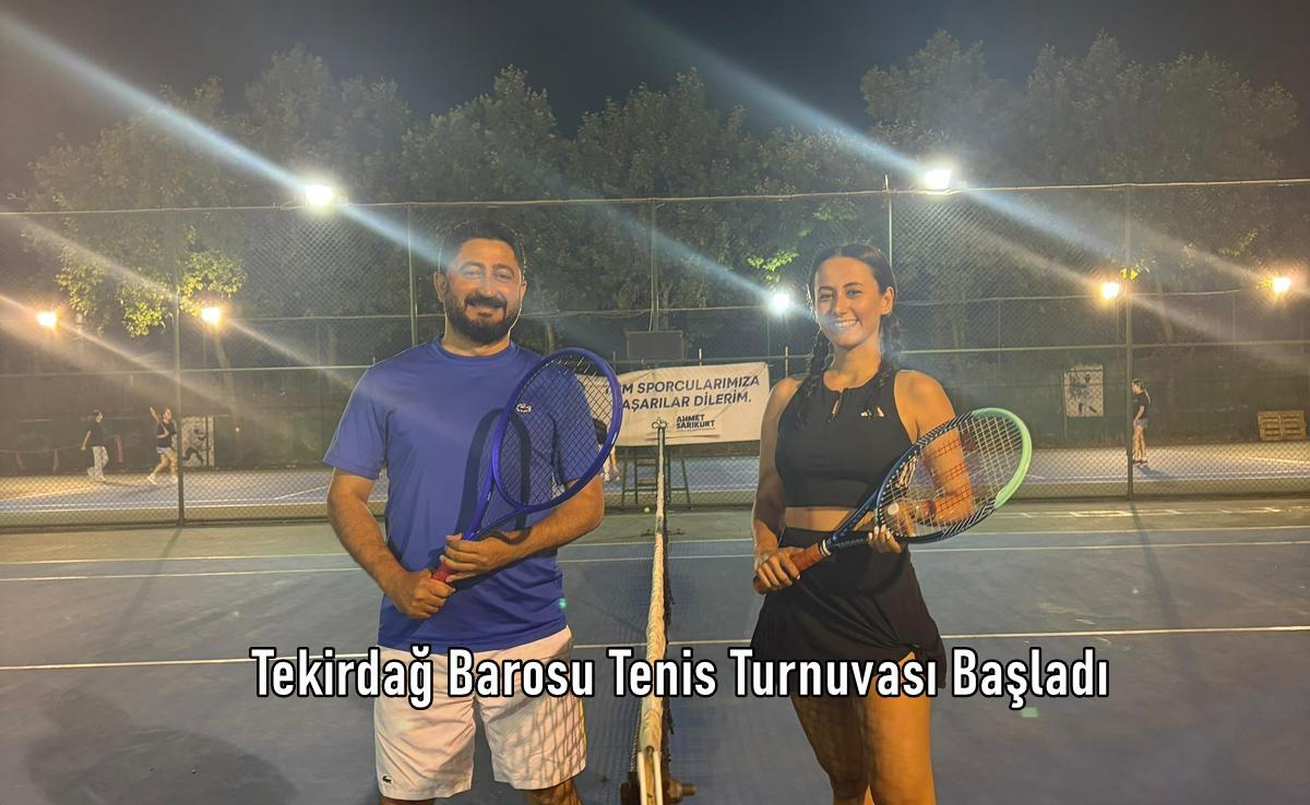 Tekirdağ Barosu Tenis Turnuvası Başladı