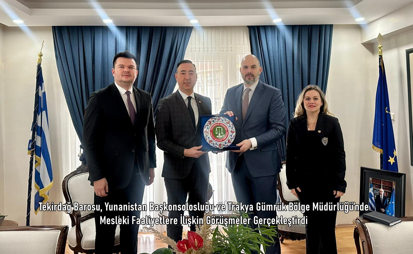 Tekirdağ Barosu, Yunanistan Başkonsolosluğu ve Trakya Gümrük Bölge Müdürlüğü’nde Mesleki Faaliyetlere İlişkin Görüşmeler Gerçekleştirdi