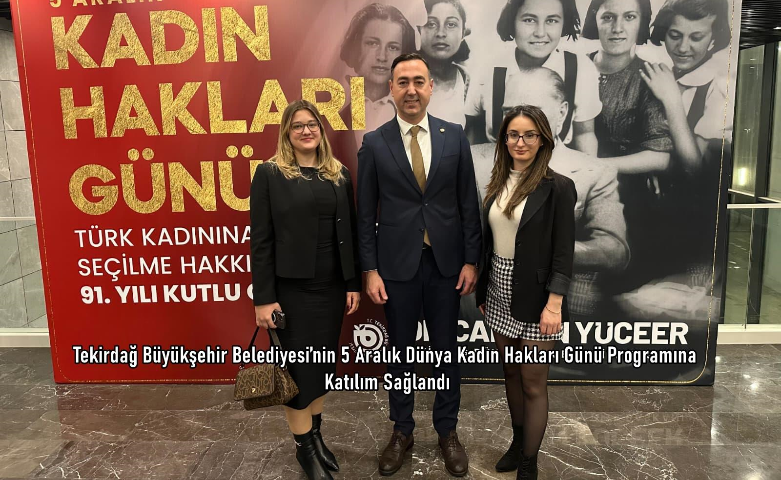 Tekirdağ Büyükşehir Belediyesi’nin 5 Aralık Dünya Kadın Hakları Günü Programına Katılım Sağlandı