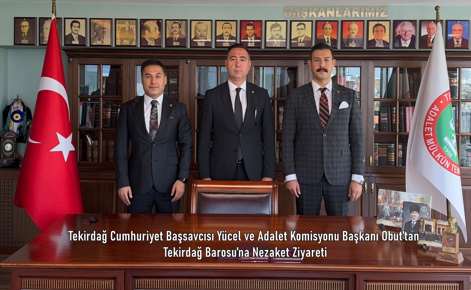 Tekirdağ Cumhuriyet Başsavcısı Yücel ve Adalet Komisyonu Başkanı Obut’tan Tekirdağ Barosu’na Nezaket Ziyareti