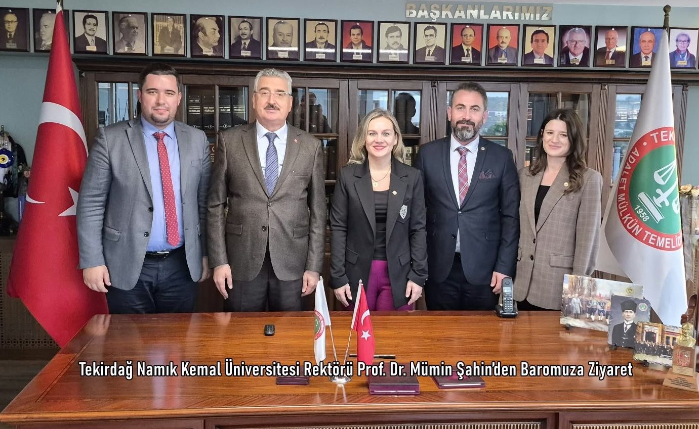 Tekirdağ Namık Kemal Üniversitesi Rektörü Prof. Dr. Mümin Şahin’den Baromuza Ziyaret